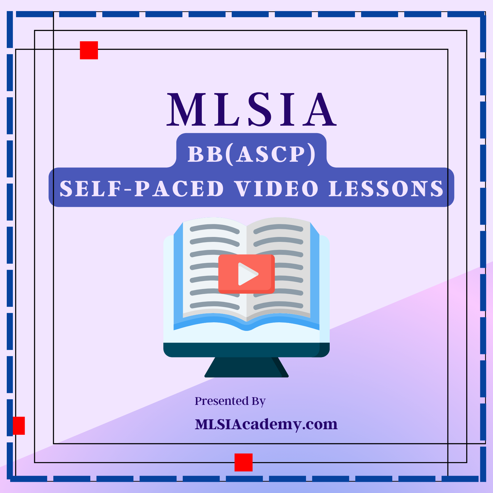 Self-Paced BB(ASCP) Video Lessons